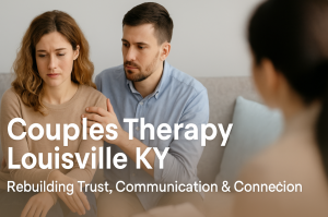 Couples Therapy Louisville KY – A supportive couple rebuilding trust and communication with professional counseling.